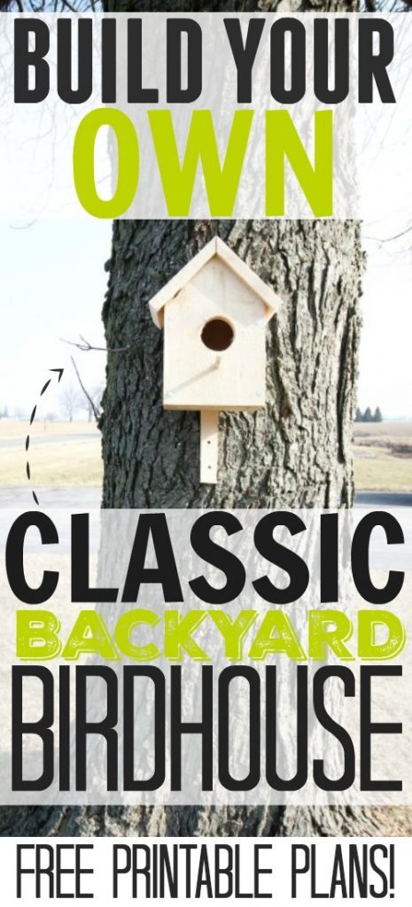 DIY Classic Backyard Birdhouse (Free Printable Plans) - The Creek Line ...
