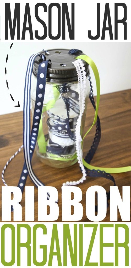 Organize your ribbons with this DIY mason jar ribbon organizer!