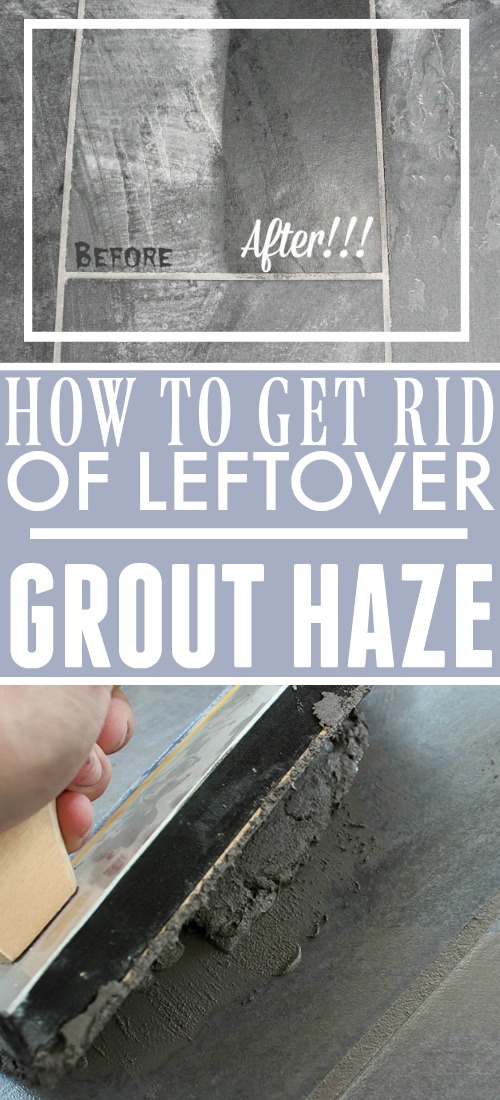 Knowing how to remove grout haze will make finishing up any tiling project so much easier. Here's a simple trick to get it done that really works!