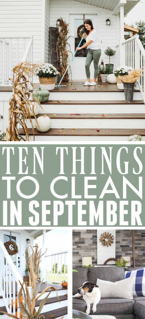 Use this list of what to clean in September as your simple guide to what jobs need to be tackled this month around the house.
