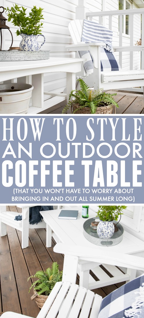 How To Style An Outdoor Coffee Table, Outdoor Coffee Table Decor