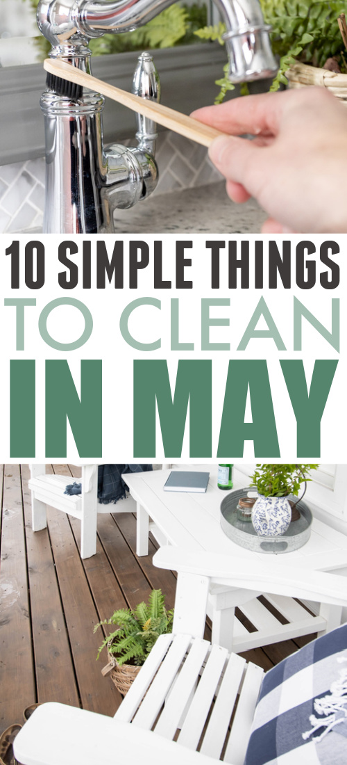 Use this list of what to clean in May as your simple guide to what jobs need to be tackled this month around the house.