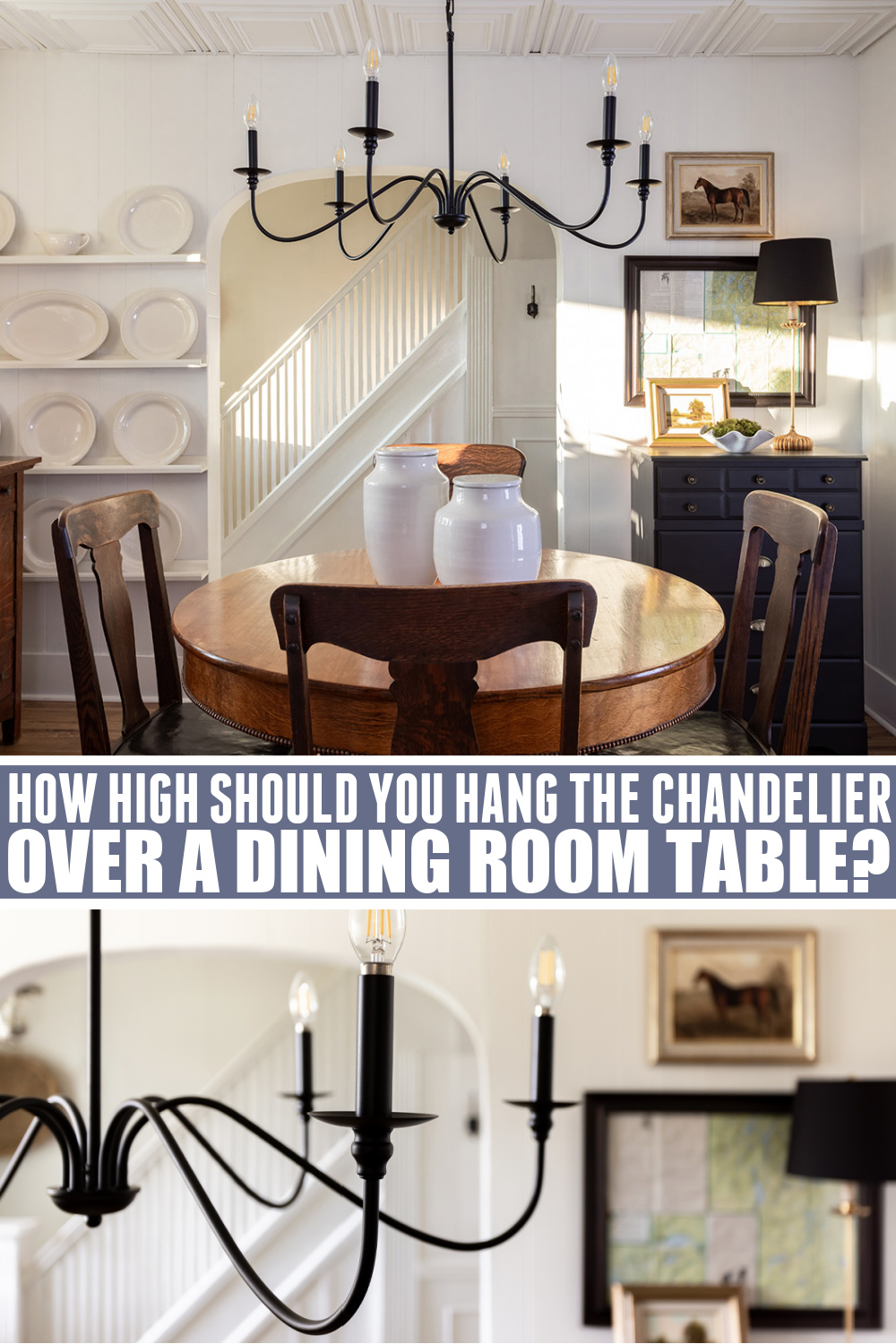 How high to hang a chandelier over a table.